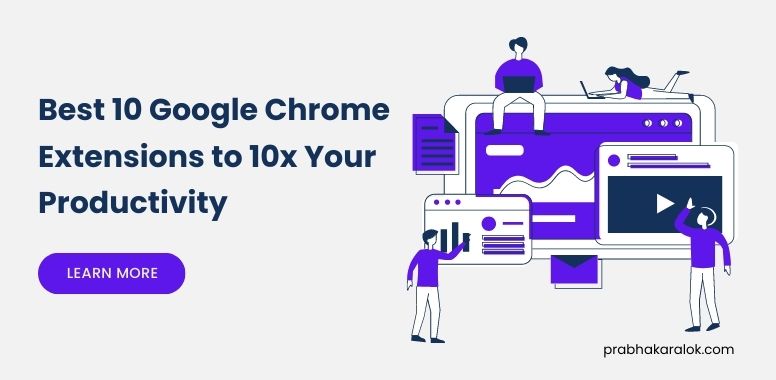 Best 10 Google Chrome Extensions
